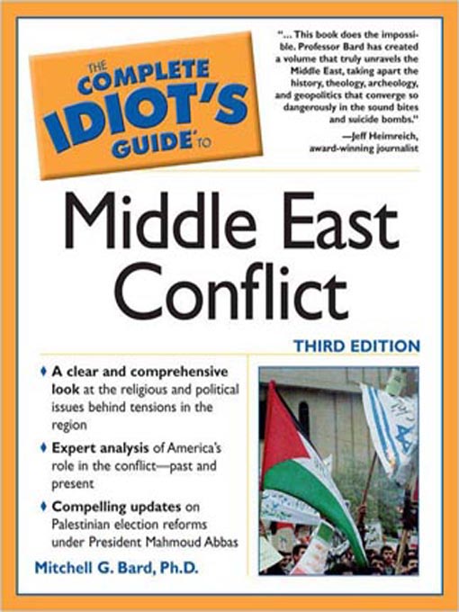 Title details for The Complete Idiot's Guide to Middle East Conflict by Mitchell G. Bard, Ph.D. - Available